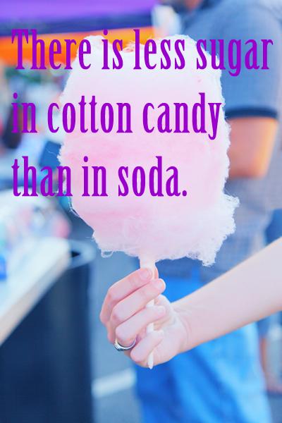 There is less sugar in cotton candy than in soda.