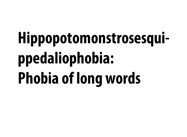 Hippopotomonstrosesquipedaliophobia