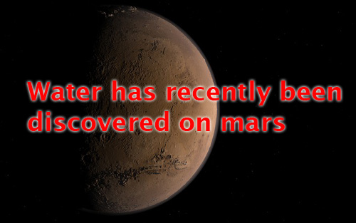 Water has recently been discovered on Mars