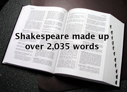 Shakespeare made up over 2,035 words
