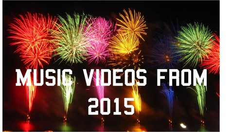 2015 brought many new music videos that can be found on youtube.