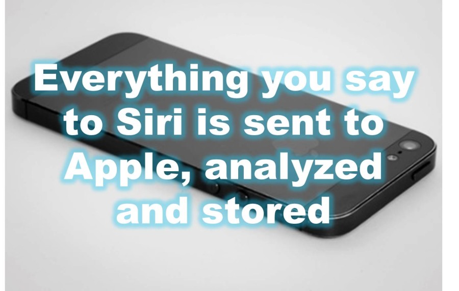 Everything you say to Siri is sent to Apple, analyzed and stored