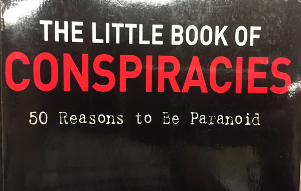 The Little Book of Conspiracies: 50 Reasons to Be Paranoid, by Joel Levys front cover Title artwork.