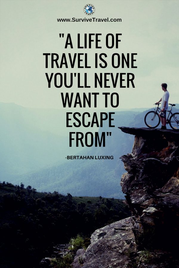 This is a quote by travel blogger, Bertahan Luxing.