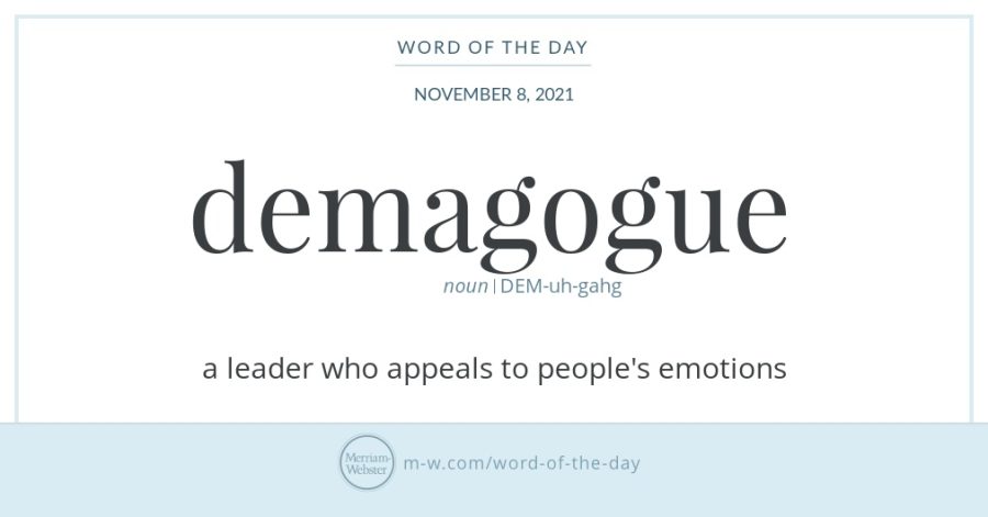 Demagogues are usually not respected by people around the world. 