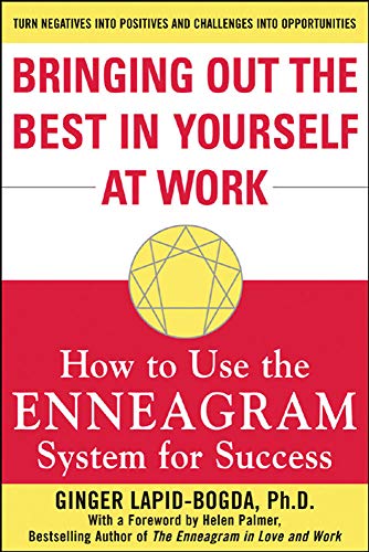 Bringing Out the Best in Yourself at Work: How to Use the Enneagram System for Success is described as a user-friendly guide among many Enneagram users. Ginger Lapid-Bodga makes it clear emotional healing is necessary in her book.