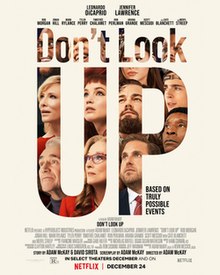 Dont Look Up is directed by Adam McKay. It follows an astronomer who warns the country the worlds going to end.