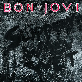 Bon Jovis album Slippery When Wet.
