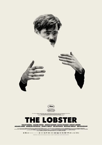 Pictured is the official movie poster for The Lobster. It stars Colin Farrel and Rachel Weisz. 