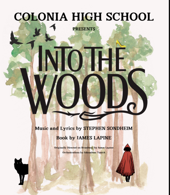Advertisement for Colonia High Schools Into The Woods! This poster was made by technical director, Abigail Gonzales. 